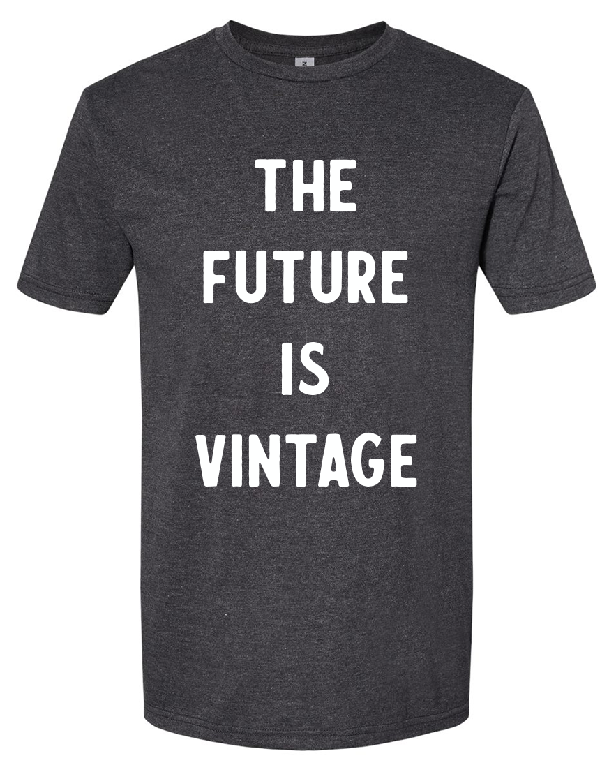 The Future Is Vintage Tshirt
